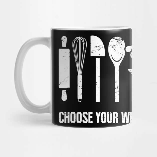 Choose Your Weapon | Funny Baking Design by MeatMan